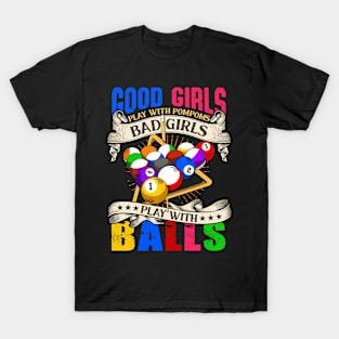 Good Girls Bad Girls Pool Player Billiards T-Shirt